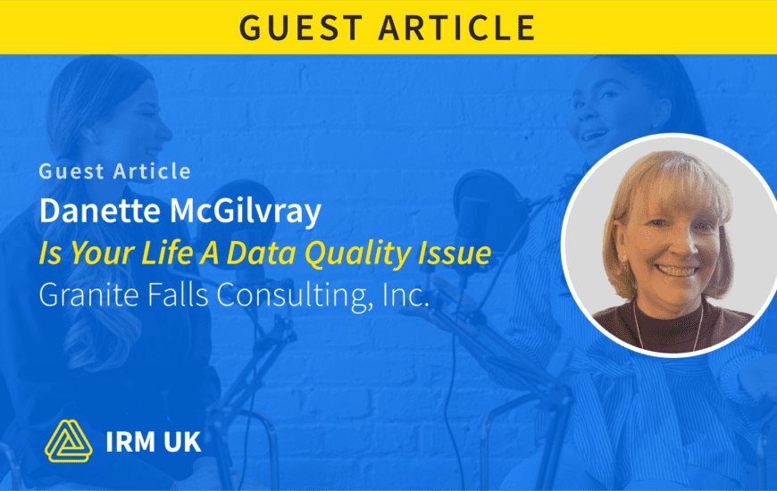 IRM UK | Is Your Life A Data Quality Problem