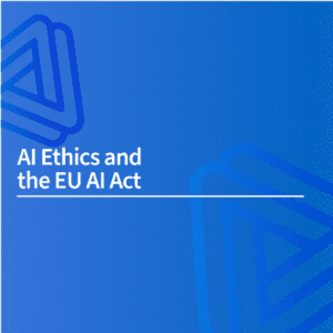 AI Ethics and the EU AI Act