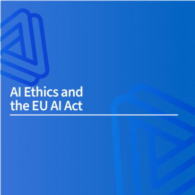 AI Ethics and the EU AI Act - IRM UK