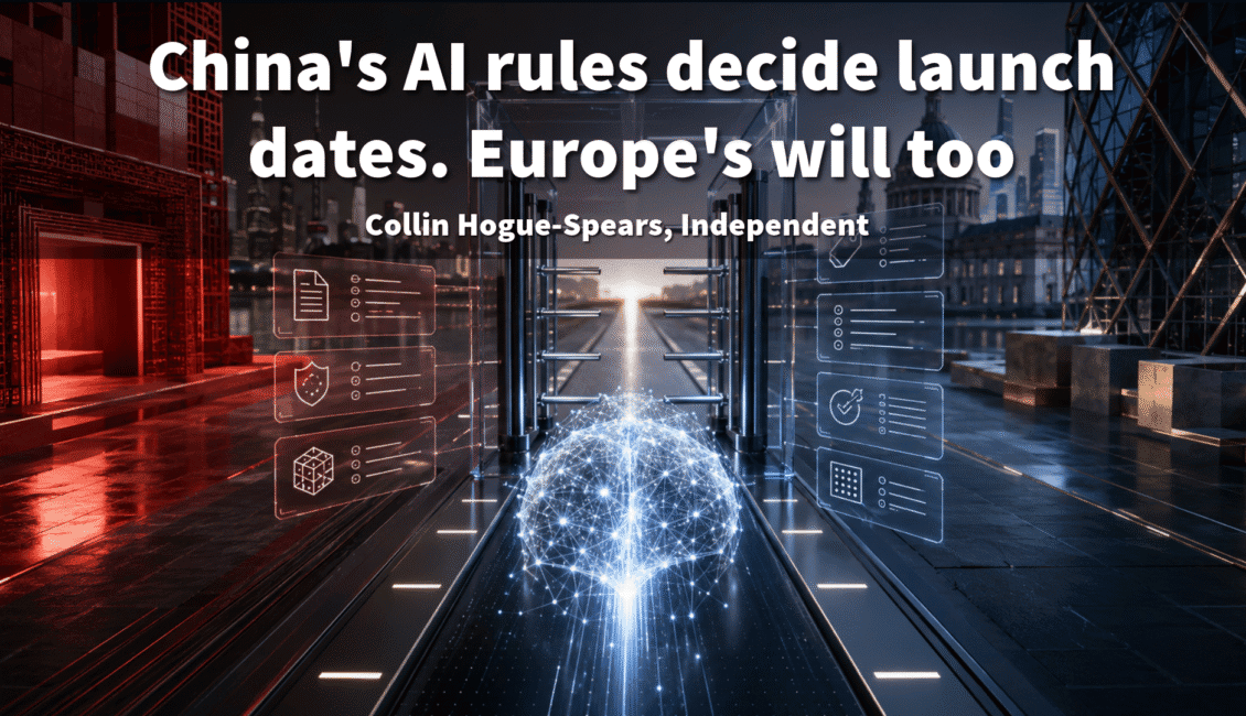 China's AI rules decide launch dates. Europe's will too